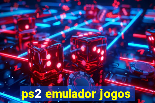 ps2 emulador jogos